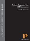 Archaeology and the Old Testament by James B. Pritchard eBook